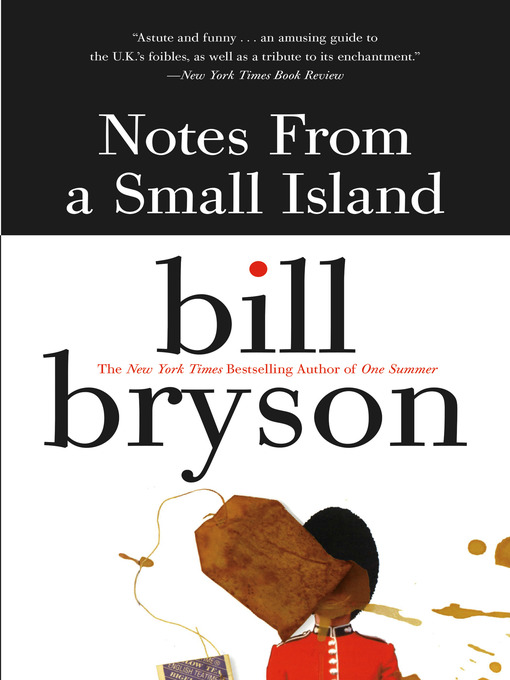 Title details for Notes from a Small Island by Bill Bryson - Available